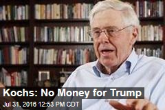 Kochs: No Money for Trump