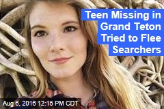 Teen Missing in Grand Teton Tried to Flee Searchers