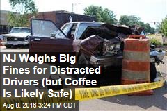 NJ Weighs Big Fines for Distracted Drivers (but Coffee Is Likely Safe)