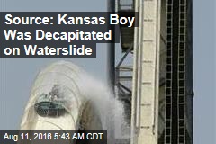 Source: Kansas Boy Was Decapitated on Waterslide