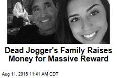Dead Jogger&#39;s Family Raises Money for Massive Reward