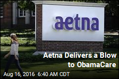 Aetna May Deliver Blow to ObamaCare