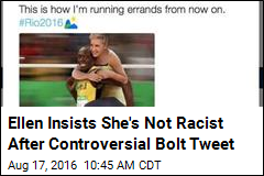 Ellen Insists She&#39;s Not Racist After Controversial Bolt Tweet