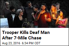 Trooper Kills Deaf Man After 7-Mile Chase