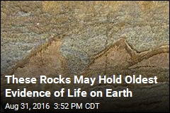 These Rocks May Hold Oldest Evidence of Life on Earth