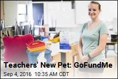 Teachers&#39; New Pet: GoFundMe