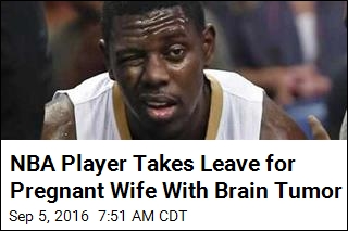 NBA Player Takes Leave for Pregnant Wife With Brain Tumor