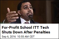 For-Profit School ITT Tech Shuts Down After Penalties