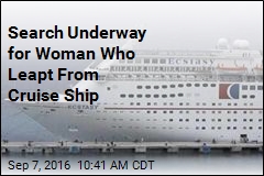 Search Underway for Woman Who Leapt From Cruise Ship
