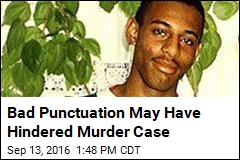 Bad Punctuation May Have Hindered Murder Case