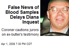 False News of Blood Samples Delays Diana Inquest