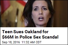 Teen Sues Oakland for $66M in Police Sex Scandal