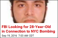 FBI Looking for 28-Year-Old in Connection to NYC Bombing