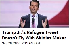 Trump Jr.&#39;s Refugee Tweet Doesn&#39;t Fly With Skittles Maker