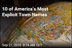 10 of America&#39;s Most Explicit Town Names
