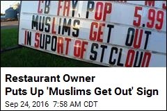 Minn. Restaurant Owner Puts Up &#39;Muslims Get Out&#39; Sign