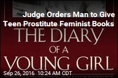 Judge Orders Man to Give Teen Prostitute Feminist Books