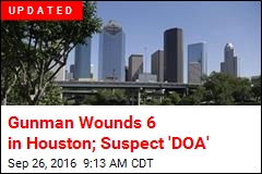 Gunman Wounds 6 in Houston; Cops Shoot Suspect