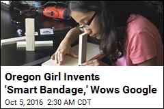 Oregon Teen Invents &#39;Smart Bandage&#39;