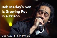 Bob Marley&#39;s Son Is Growing Pot in a Prison