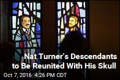 Nat Turner&#39;s Descendants to Be Reunited With His Skull