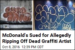 McDonald&#39;s Sued for Allegedly Ripping Off Dead Graffiti Artist