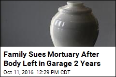 Family Sues Mortuary After Body Left in Garage 2 Years