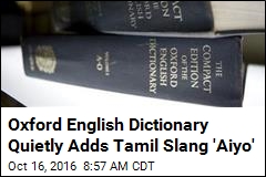 Oxford English Dictionary Quietly Adds Tamil Slang &#39;Aiyo&#39;