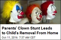 Parents&#39; Clown Stunt Leads to Child Neglect Charges
