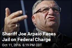 Feds to Bring Contempt Charge Against Sheriff Joe Arpaio