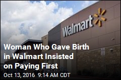 Woman Who Gave Birth in Walmart Insisted on Paying First