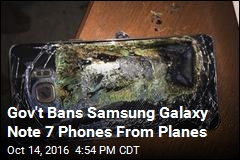 Gov&#39;t Bans Samsung Galaxy Note 7 Phones From Planes