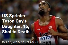 US Sprinter Tyson Gay&#39;s Daughter, 15, Shot to Death
