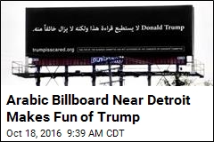 Arabic Billboard Near Detroit Makes Fun of Trump