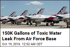 Air Force Base Dumped 150K Gallons of Toxic Water