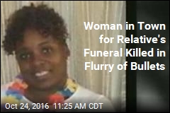 Woman in Town for Relative&#39;s Funeral Killed in Flurry of Bullets