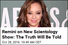 New Leah Remini Show to Expose Scientology &#39;Abuse&#39;