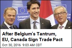 After Belgium&#39;s Tantrum, EU, Canada Sign Trade Pact