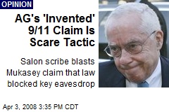 AG's 'Invented' 9/11 Claim Is Scare Tactic