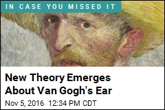 New Theory Emerges About Van Gogh&#39;s Ear