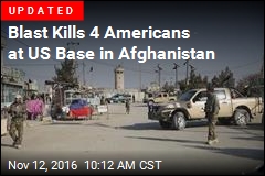 Blast Kills 4 at US Base in Afghanistan