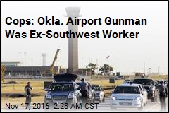 Cops: Okla. Airport Gunman Was Former Employee