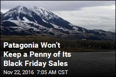 Patagonia Is Giving 100% of Black Friday Sales to the Planet