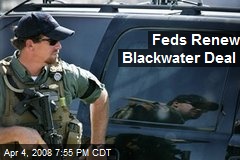 Feds Renew Blackwater Deal