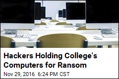Hackers Holding College&#39;s Computers for Ransom