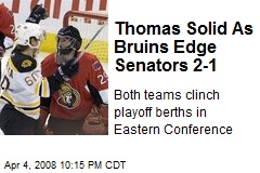 Thomas Solid As Bruins Edge Senators 2-1