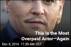 This Is the Most Overpaid Actor&mdash;Again
