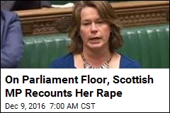On Parliament Floor, Scottish MP Recounts Her Rape