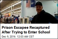 Prison Escapee Recaptured After Trying to Enter School