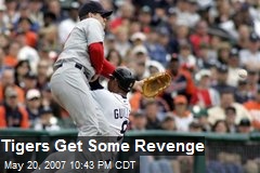 Tigers Get Some Revenge